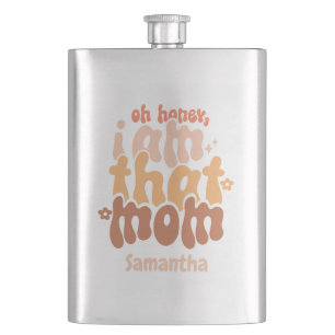 Oh Honey, I Am That Mum Hip Flask
