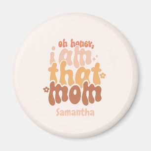 Oh Honey, I Am That Mum Magnet