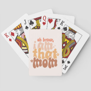 Oh Honey, I Am That Mum Playing Cards
