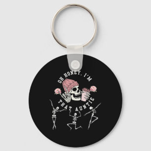 Oh Honey I'm That Auntie Aunt Dancing Skeleton Hal Key Ring