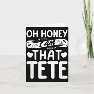 Oh honey that i am tete funny grandma mother's day card