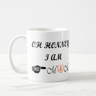 Oh Honney I Am That Mum Coffee Mug