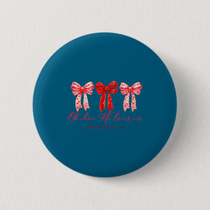 Oh How He Loves Us, Christian Valentine Bible Vers 6 Cm Round Badge