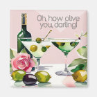 Oh I Olive you!  Punny 50s style martini magnet 