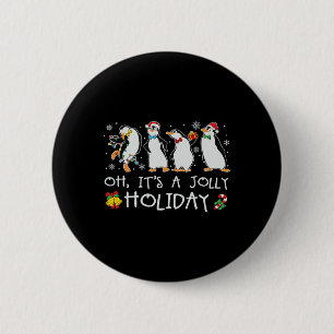 Oh It's A Jolly Holiday Christmas Penguin Xmas Pen 6 Cm Round Badge