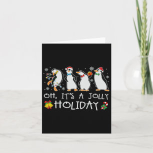 Oh It's A Jolly Holiday Christmas Penguin Xmas Pen Card