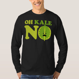 Oh Kale No Kale Spinach T-Shirt
