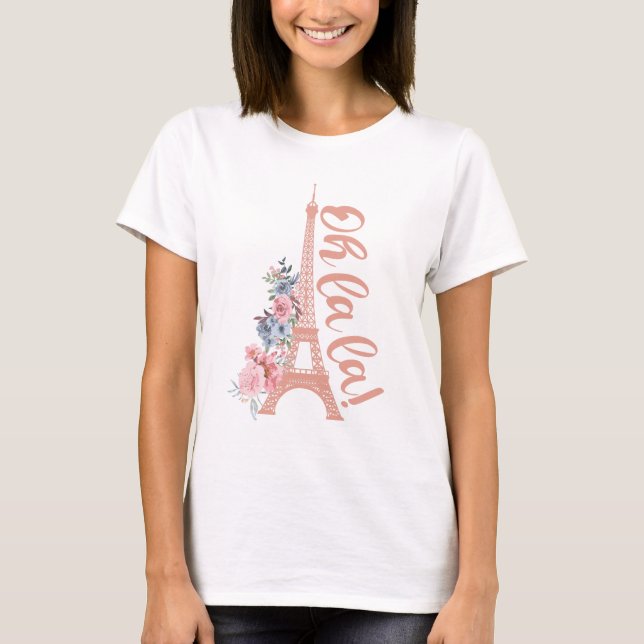 Oh La La - Eiffel Tower Paris France T-Shirt (Front)