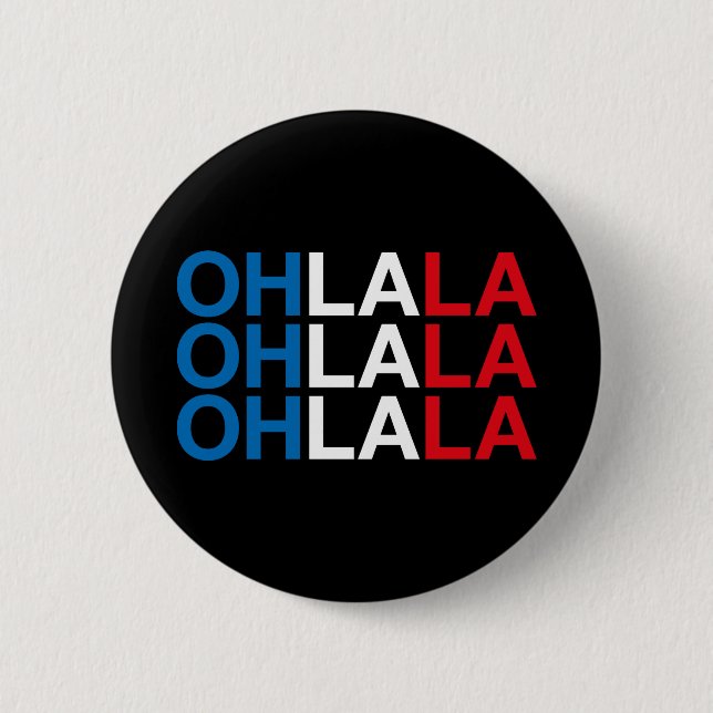 OH LA LA French Flag 6 Cm Round Badge (Front)