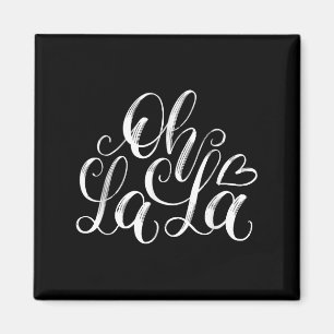 Oh La La French Novelty Quotes Graphic Tees &amp;  Magnet