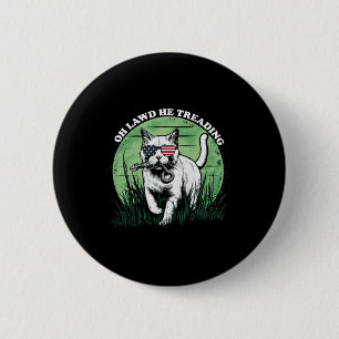 Oh Lawd He Treading Cat Childless Cat Lady For Kam 6 Cm Round Badge
