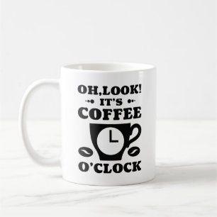 Oh Look! It’s Coffee O’Clock Mug