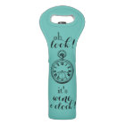 "Oh look! It's Wine O' Clock!" Wine Tote