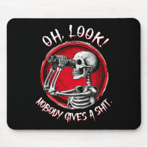 Oh Look Nobody Gives A Funny Halloween Costume Mouse Pad