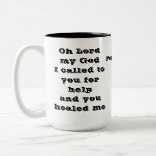 Oh Lord my God, I called to you Isaiah 30:2 Two-Tone Coffee Mug
