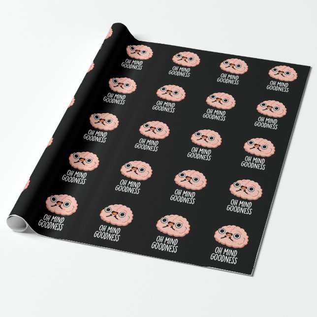 Oh Mind Goodness Funny Brain Pun Dark BG Wrapping Paper (Unrolled)