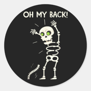 Oh My Back Funny Skeleton Has Back Pain Halloween Classic Round Sticker