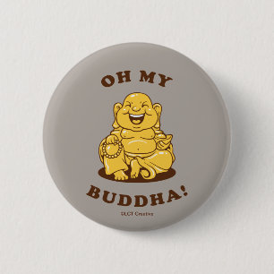 Oh My Buddha 6 Cm Round Badge