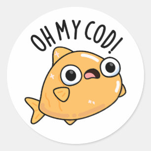 Oh My Cod Funny Fish Pun  Classic Round Sticker
