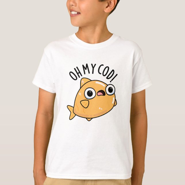 Oh My Cod Funny Fish Pun  T-Shirt (Front)