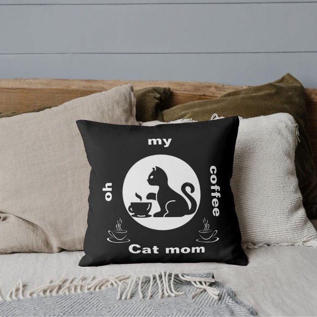 Oh My Coffee Cat Mum Funny Cute Modern Cool Black Cushion (Creator Uploaded)