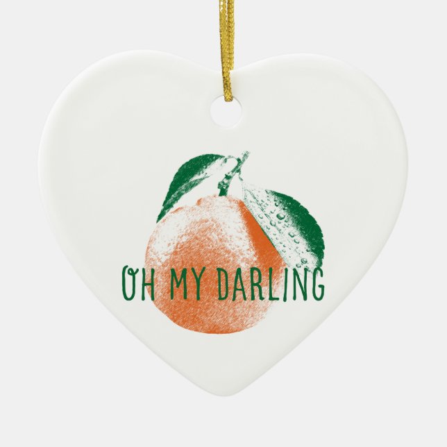 Oh My Darling Clementine Ceramic Heart Ornament (Front)