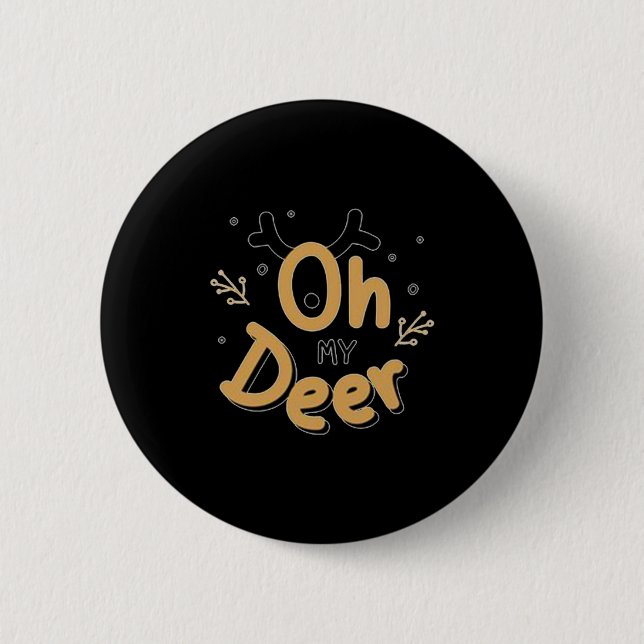 Oh My Deer  6 Cm Round Badge (Front)