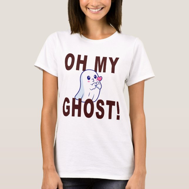 Oh My Ghost! T-Shirt (Front)