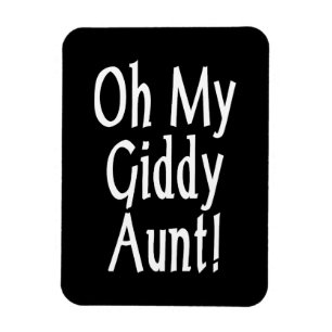 Oh My Giddy Aunt! Magnet