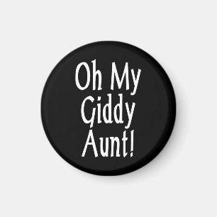 Oh My Giddy Aunt! Magnet