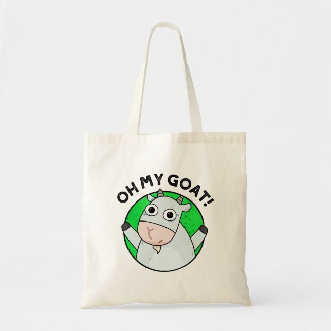 Oh My Goat Funny Animal Pun  Tote Bag (Front)