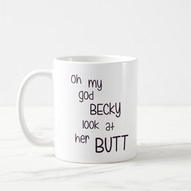 Oh My God Becky Look At Her Butt Coffee Mug (Left)