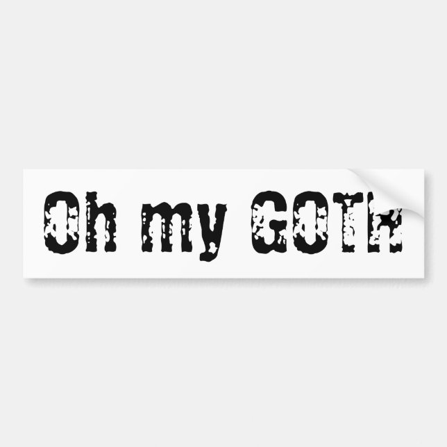 Oh my GOTH Bumper Sticker (Front)