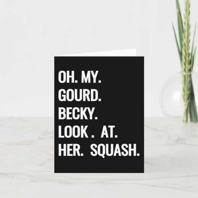 Oh My Gourd Becky Look at Her Squash Fun Fall Puns Card (Front)