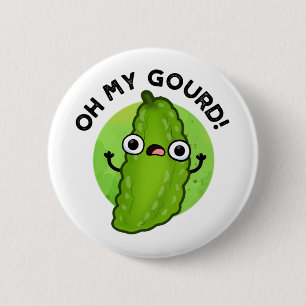 Oh My Gourd Cute Veggie Pun 6 Cm Round Badge