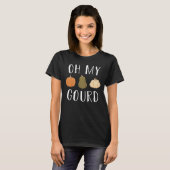 Oh My Gourd Fall Pumpkin T-Shirt (Front Full)