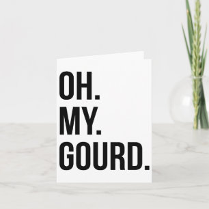 Oh My Gourd Funny Fall Autumn Squash Pumpkin  Card