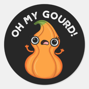 Oh My Gourd Funny Veggie Pun  Classic Round Sticker