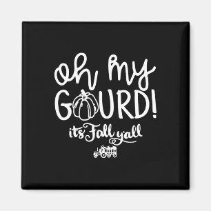 oh my gourd it's fall y'all Halloween Retro Fall H Magnet