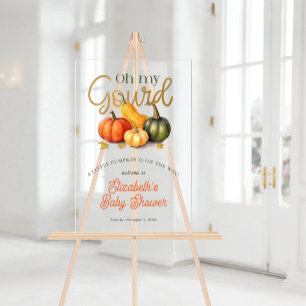 Oh My Gourd Little Pumpkin Baby Shower Welcome Acrylic Sign