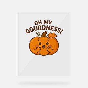 Oh My Gourdness! – Surprised Pumpkin Kawaii Art Cl Acrylic Sign