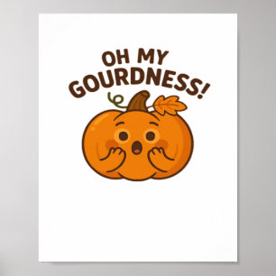 Oh My Gourdness! – Surprised Pumpkin Kawaii Art Cl Poster