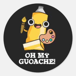 Oh My Guoache Funny Artist Paint Pun Dark BG Classic Round Sticker
