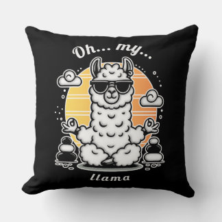 Oh my llama, do not take life too serious cushion