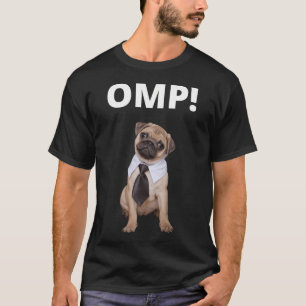 Oh my Pug T-Shirt