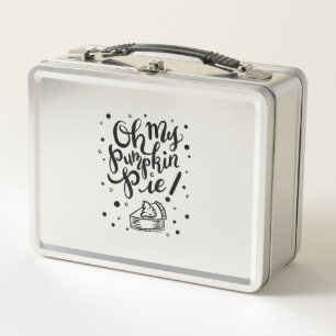 Oh My Pumpkin Pie Tshirt Funny Thanksgiving Day De Metal Lunch Box