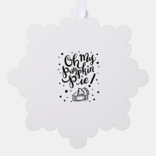 Oh My Pumpkin Pie Tshirt Funny Thanksgiving Day De Tree Decoration Card