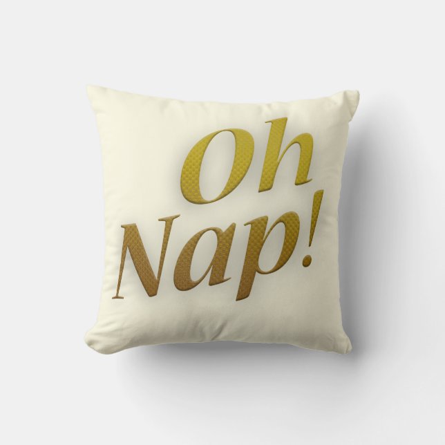 Oh Nap Funny Sleeping Humour Slogan Art Cushion (Front)