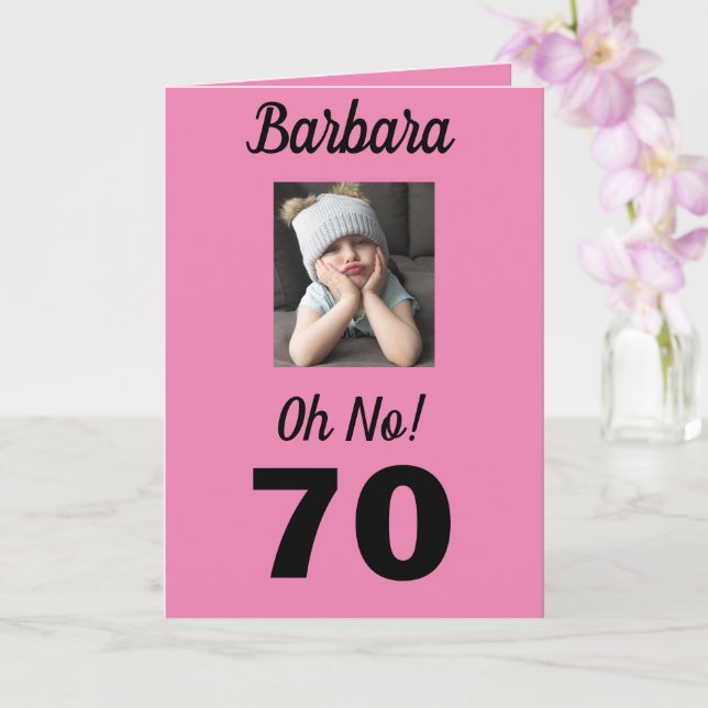Oh No! 70th Birthday Funny Grumpy Girl Celebrate Card (Orchid)