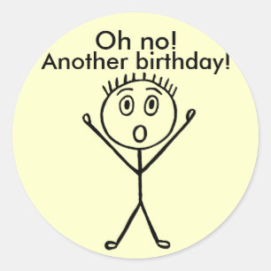 Oh no! Another birthday, funny stickers